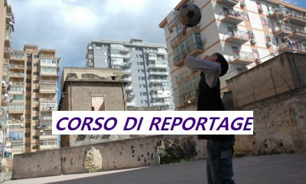 CORSO DI REPORTAGE