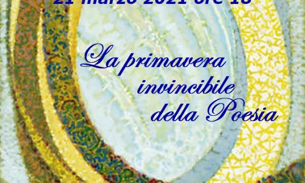 La primavera invincibile della Poesia